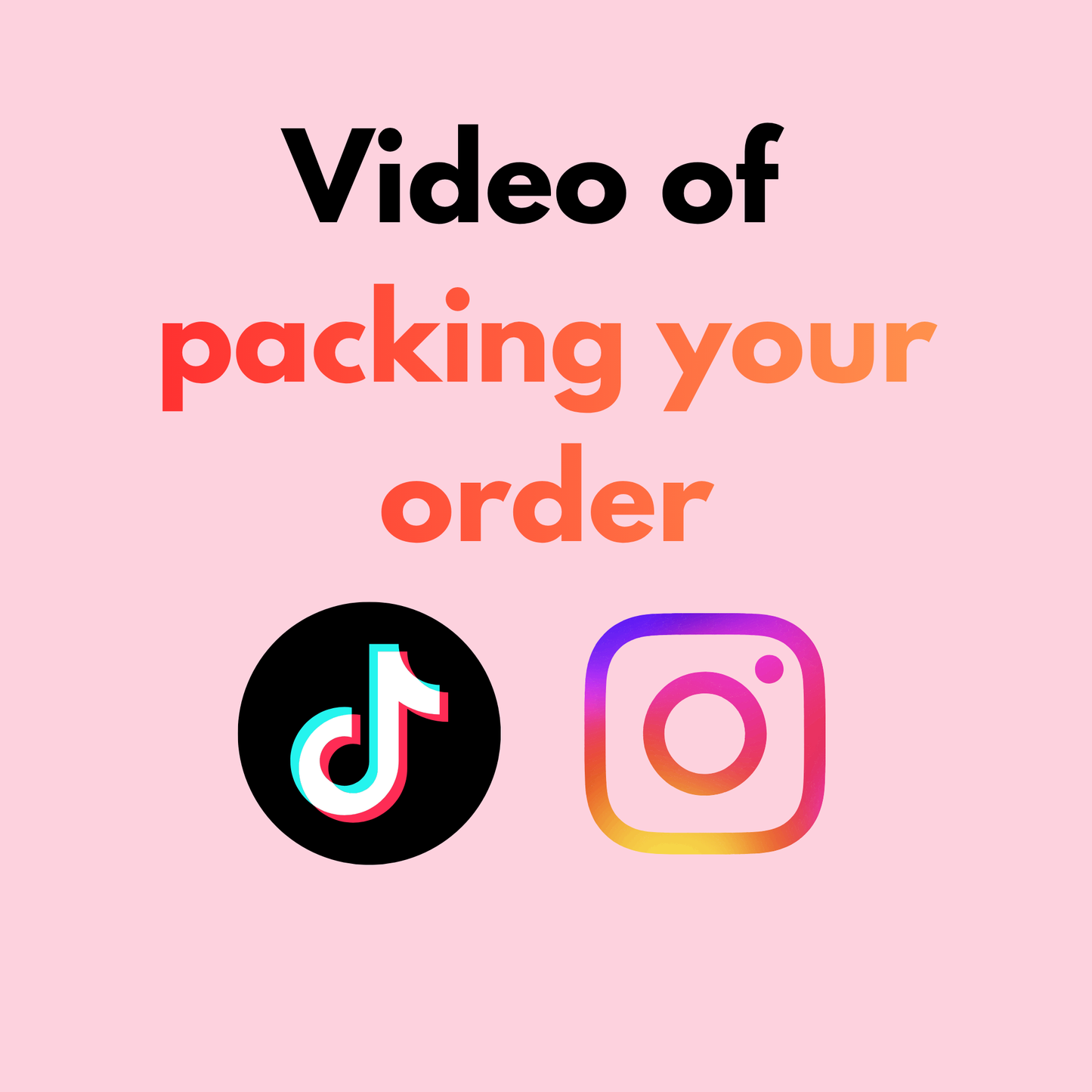 Video of Packing Your Order